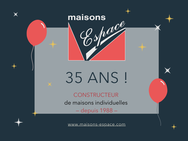 Maisons Espace constructeur depuis 1988